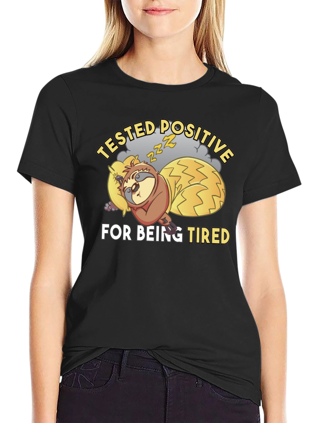 Tested Positive For Being Tired Sloth T-Shirt