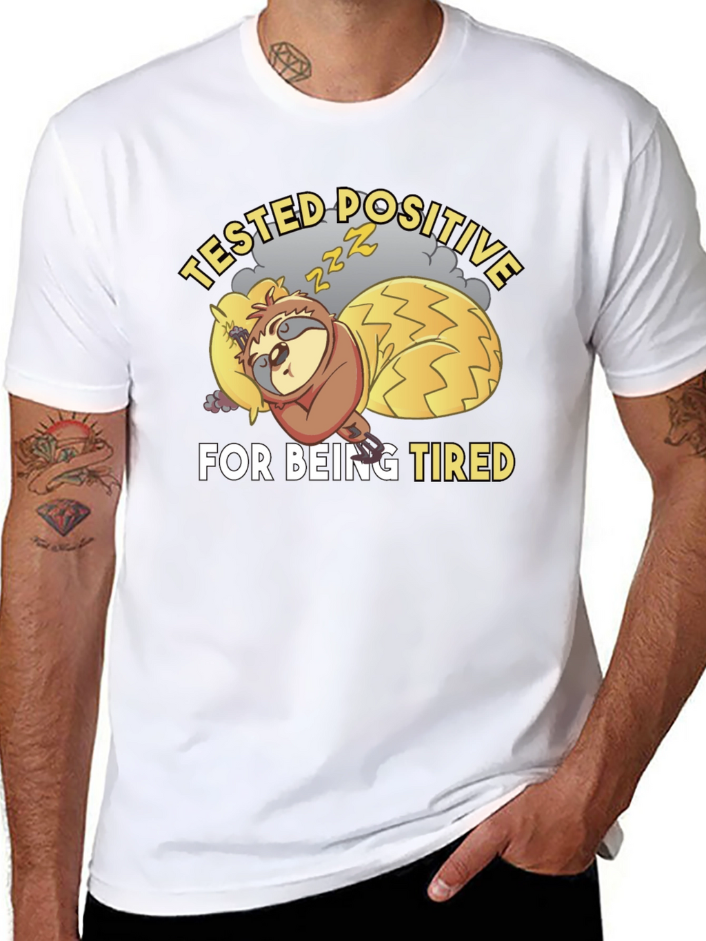 Tested Positive For Being Tired Sloth T-Shirt