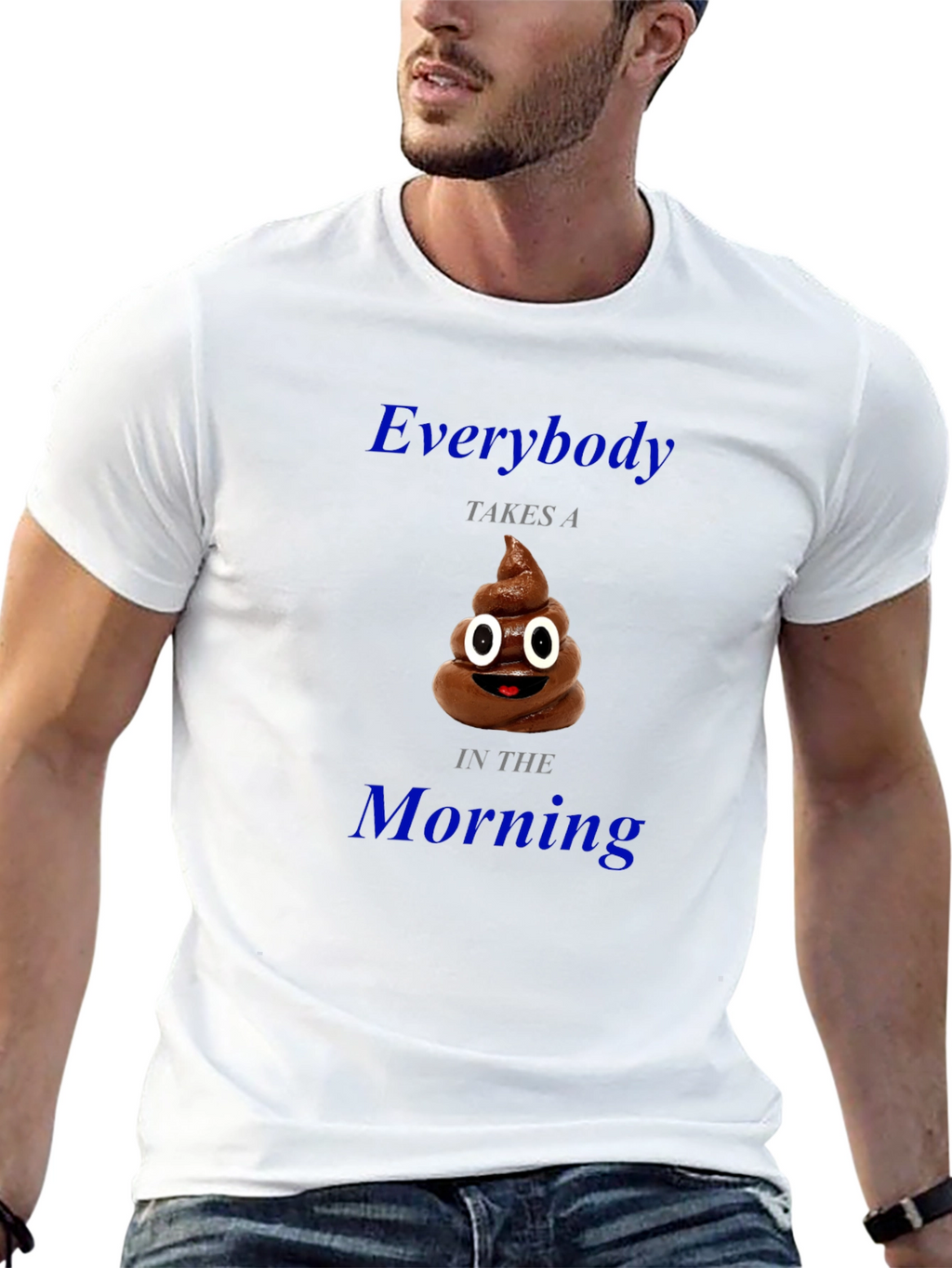 Everybody Takes a Poop Funny T-Shirt