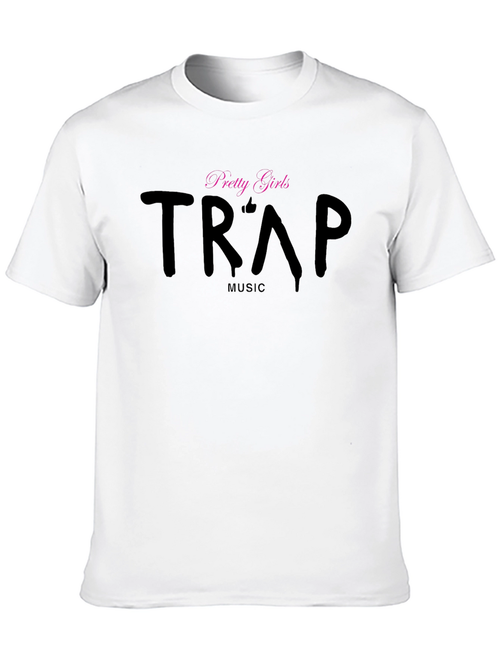 Trap Music T-Shirt - Pretty Girls Black Tee