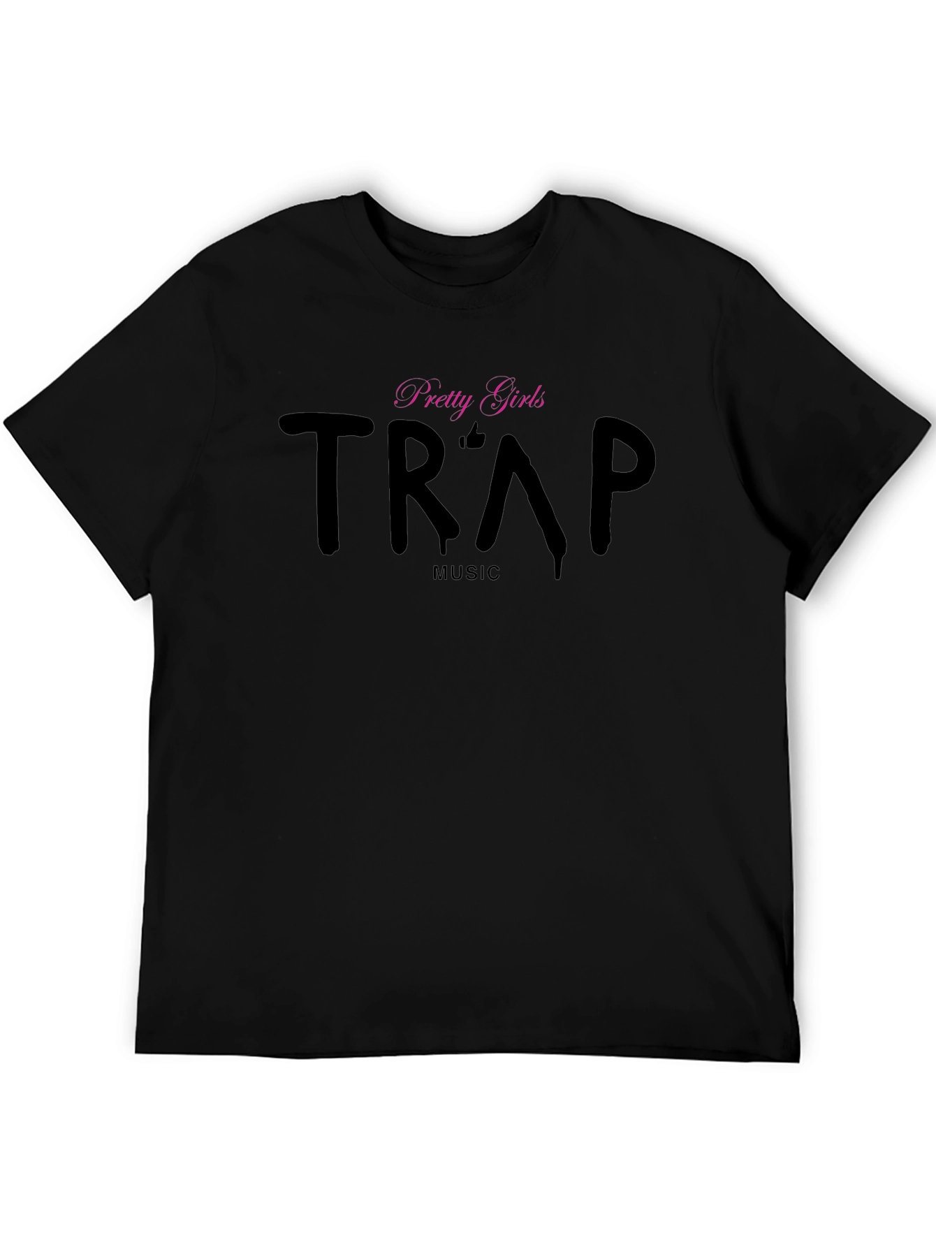 Trap Music T-Shirt - Pretty Girls Black Tee