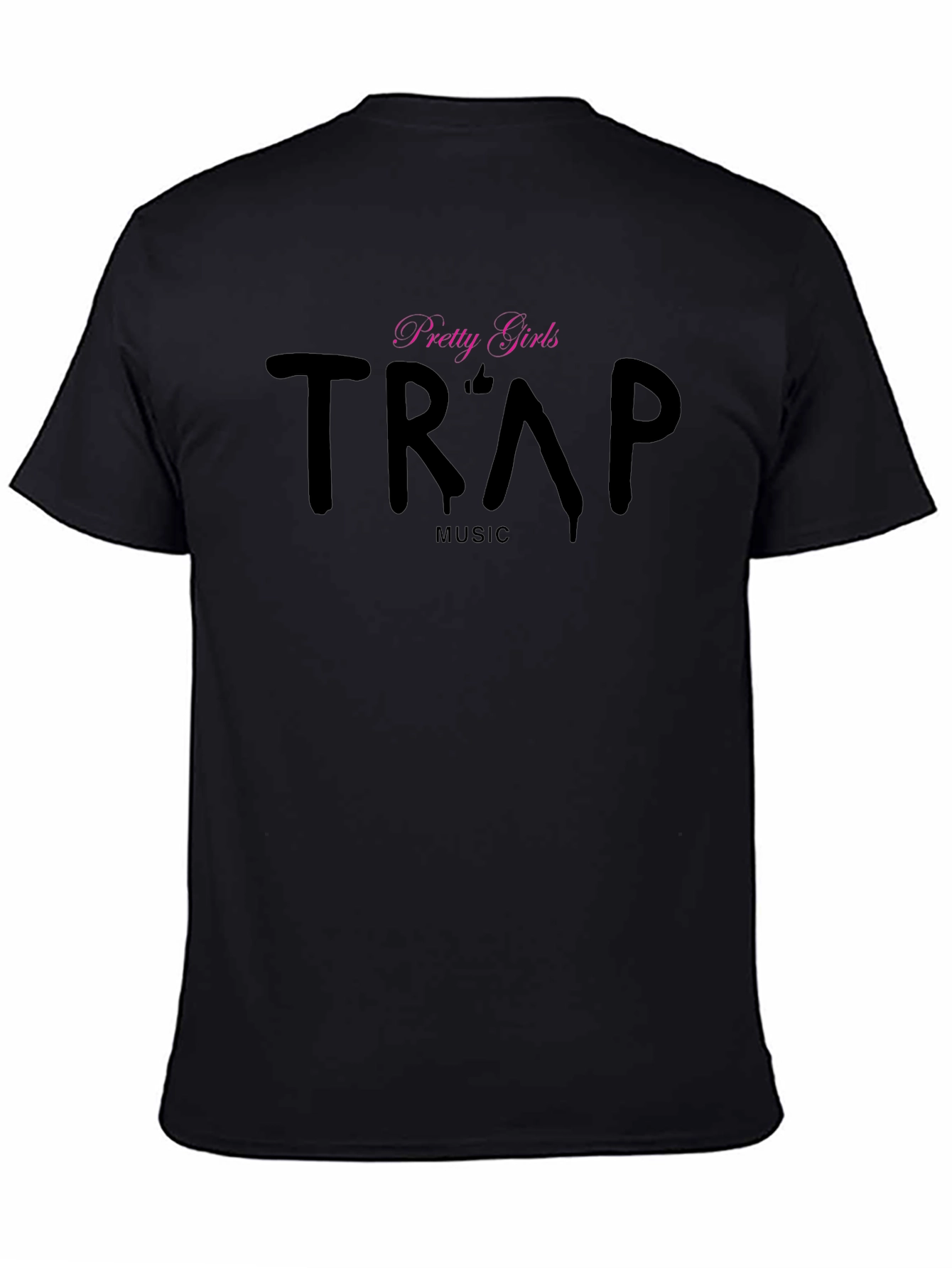 Trap Music T-Shirt - Pretty Girls Black Tee