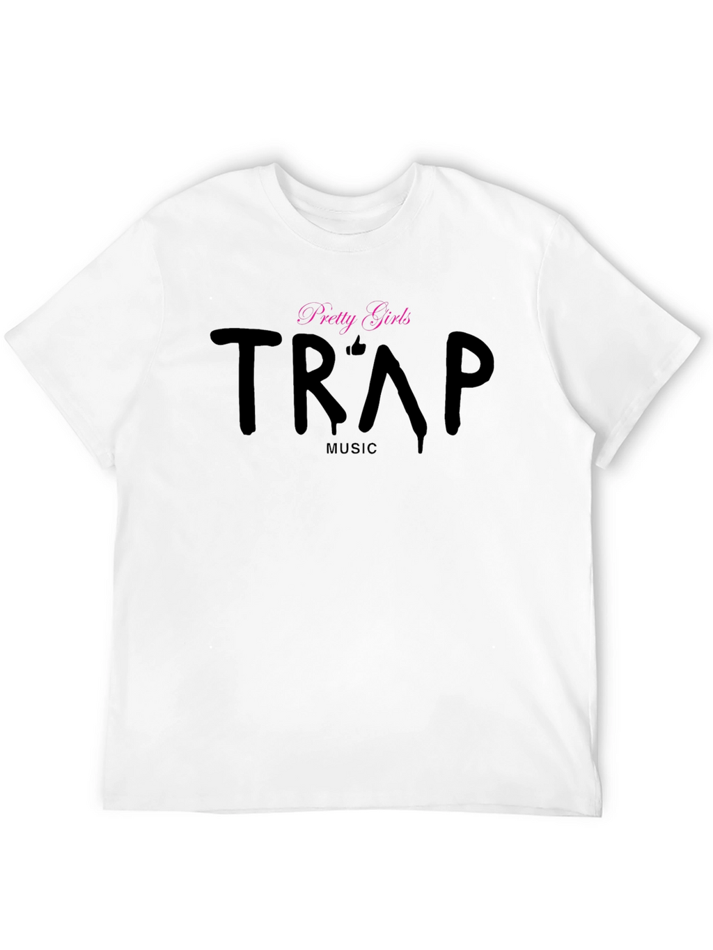 Trap Music T-Shirt - Pretty Girls Black Tee