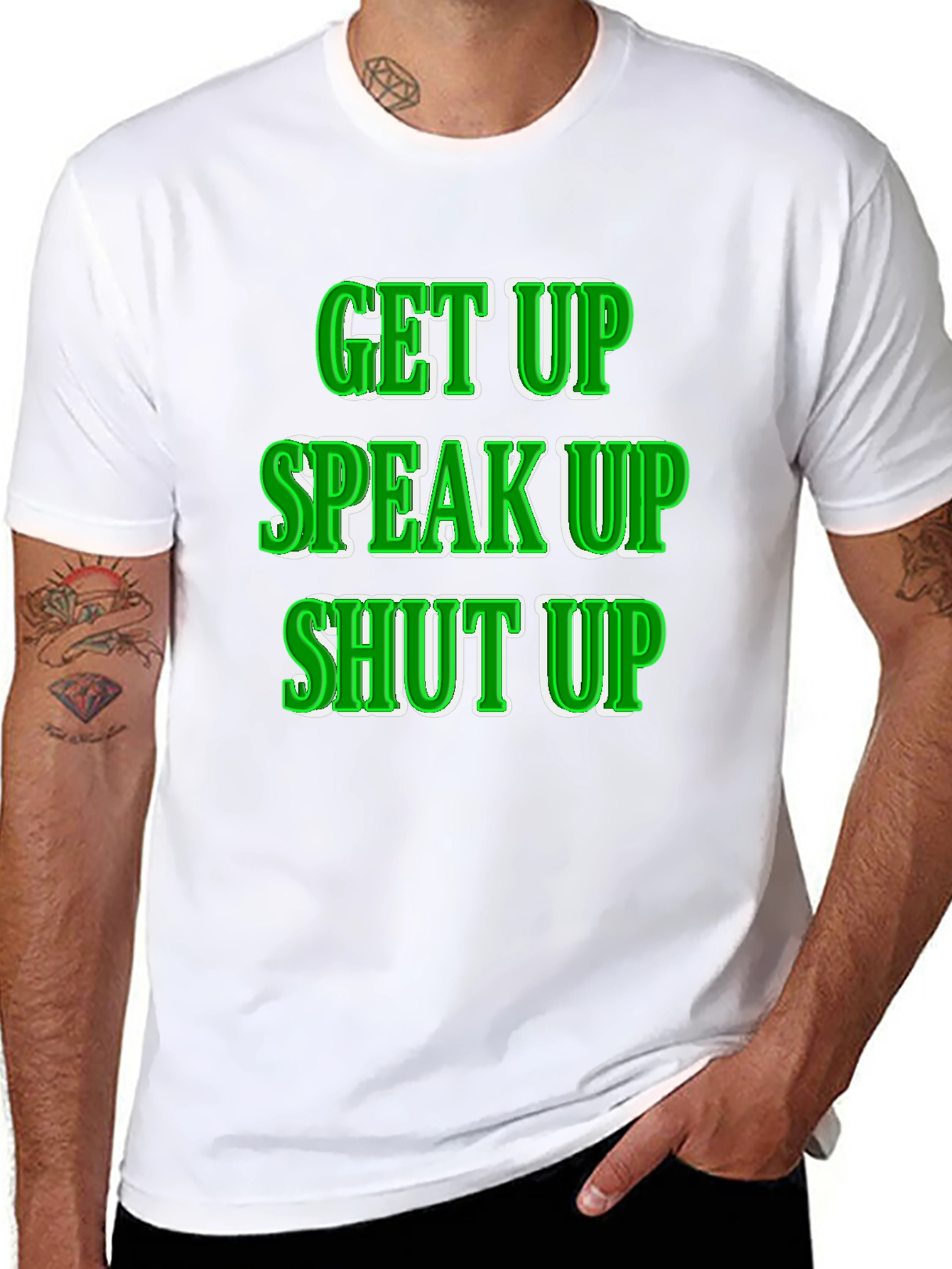 Get Up Speak Up Shut Up Graphic Tee
