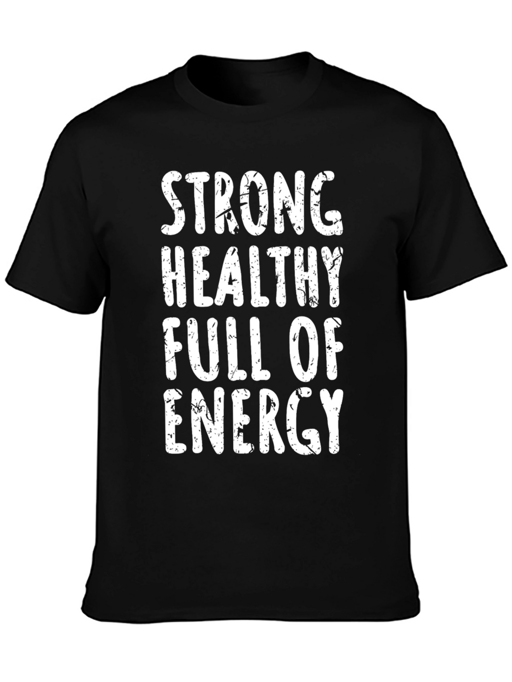 Strong Healthy Energy Graphic Tee