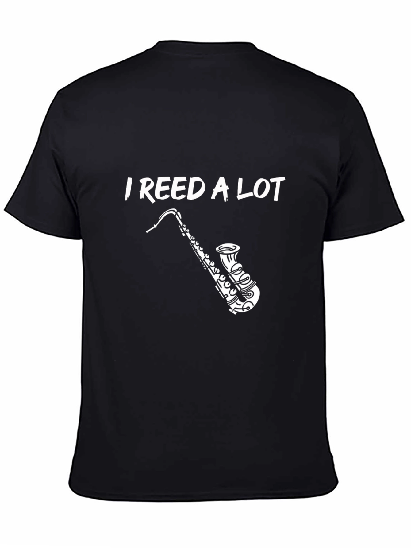 I Reed a Lot Saxophone T-Shirt