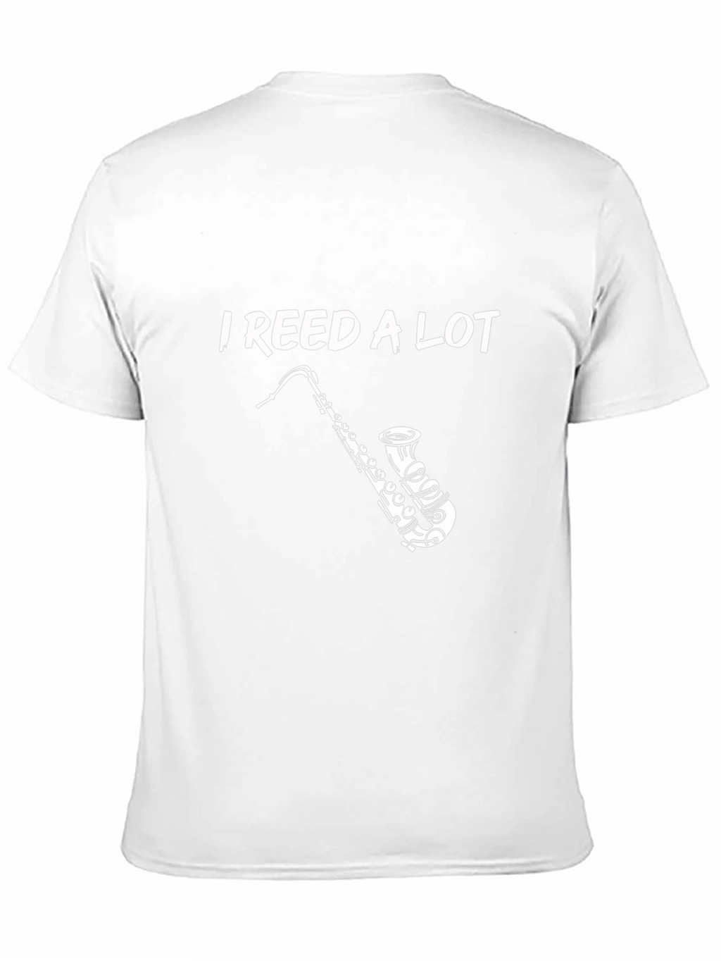 I Reed a Lot Saxophone T-Shirt