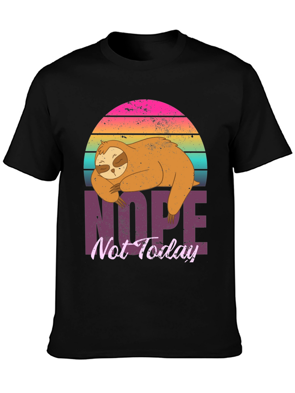 Nope Not Today Sloth Graphic Tee