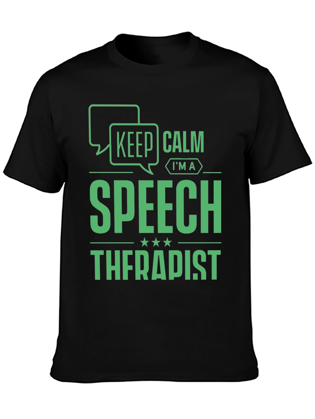 Keep Calm Im a Speech Therapist T-Shirt