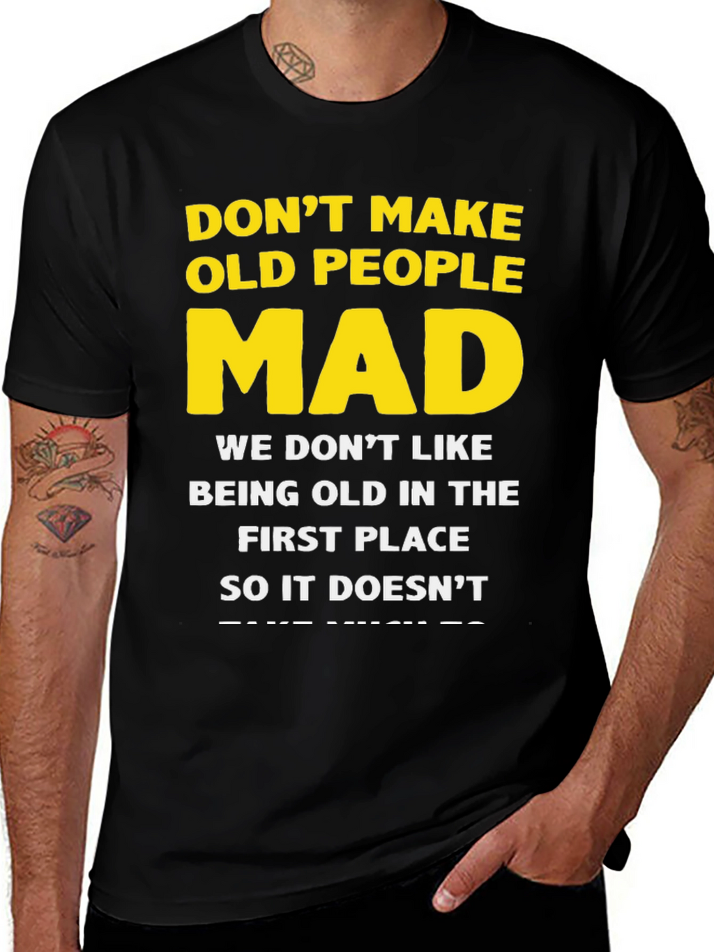 Dont Make Old People Mad Graphic T-Shirt