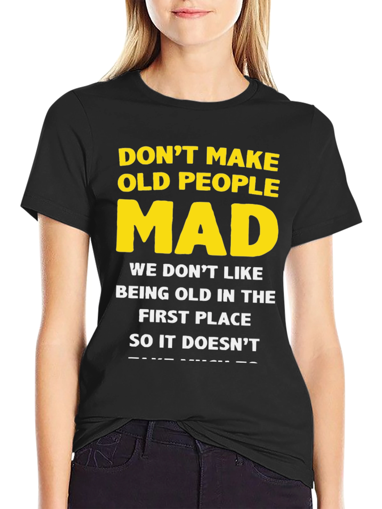 Dont Make Old People Mad Graphic T-Shirt
