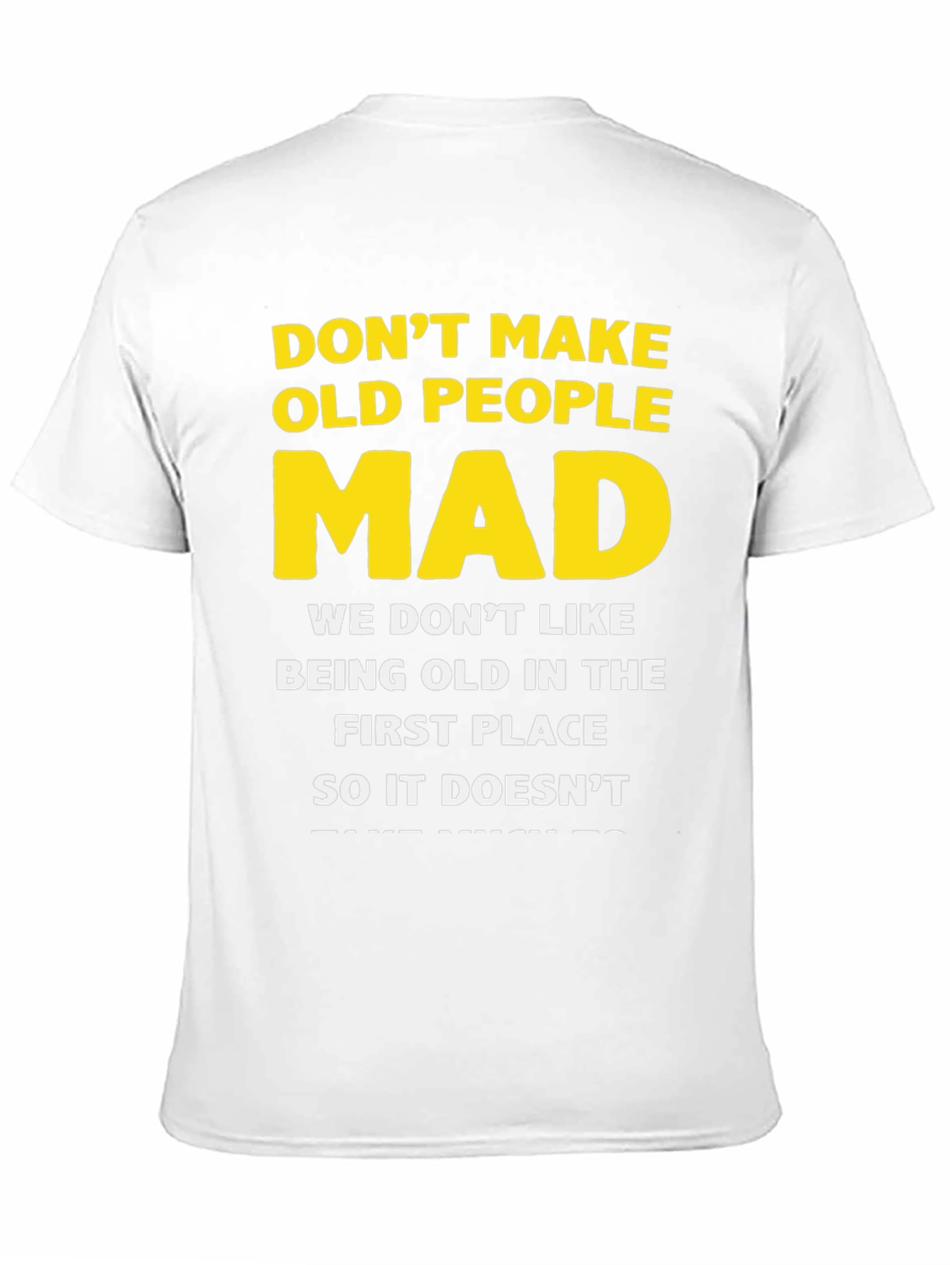 Dont Make Old People Mad Graphic T-Shirt