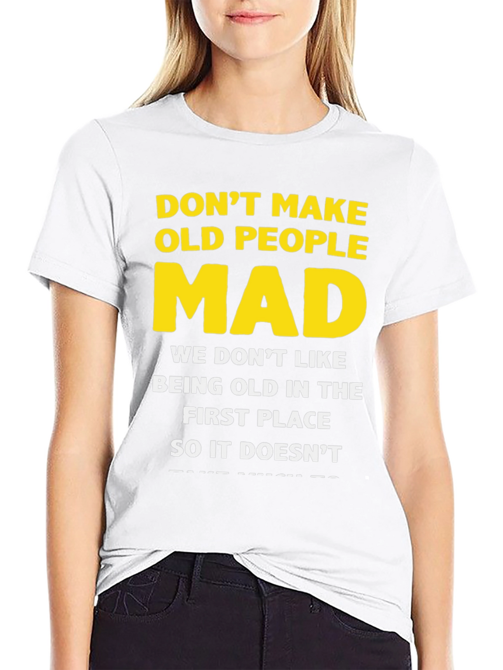Dont Make Old People Mad Graphic T-Shirt