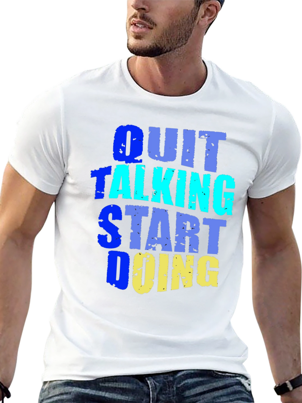Quit Talking Start Doing Graphic Tee