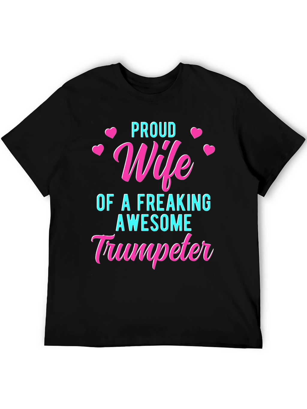 Proud Wife of Awesome Trumpeter T-Shirt