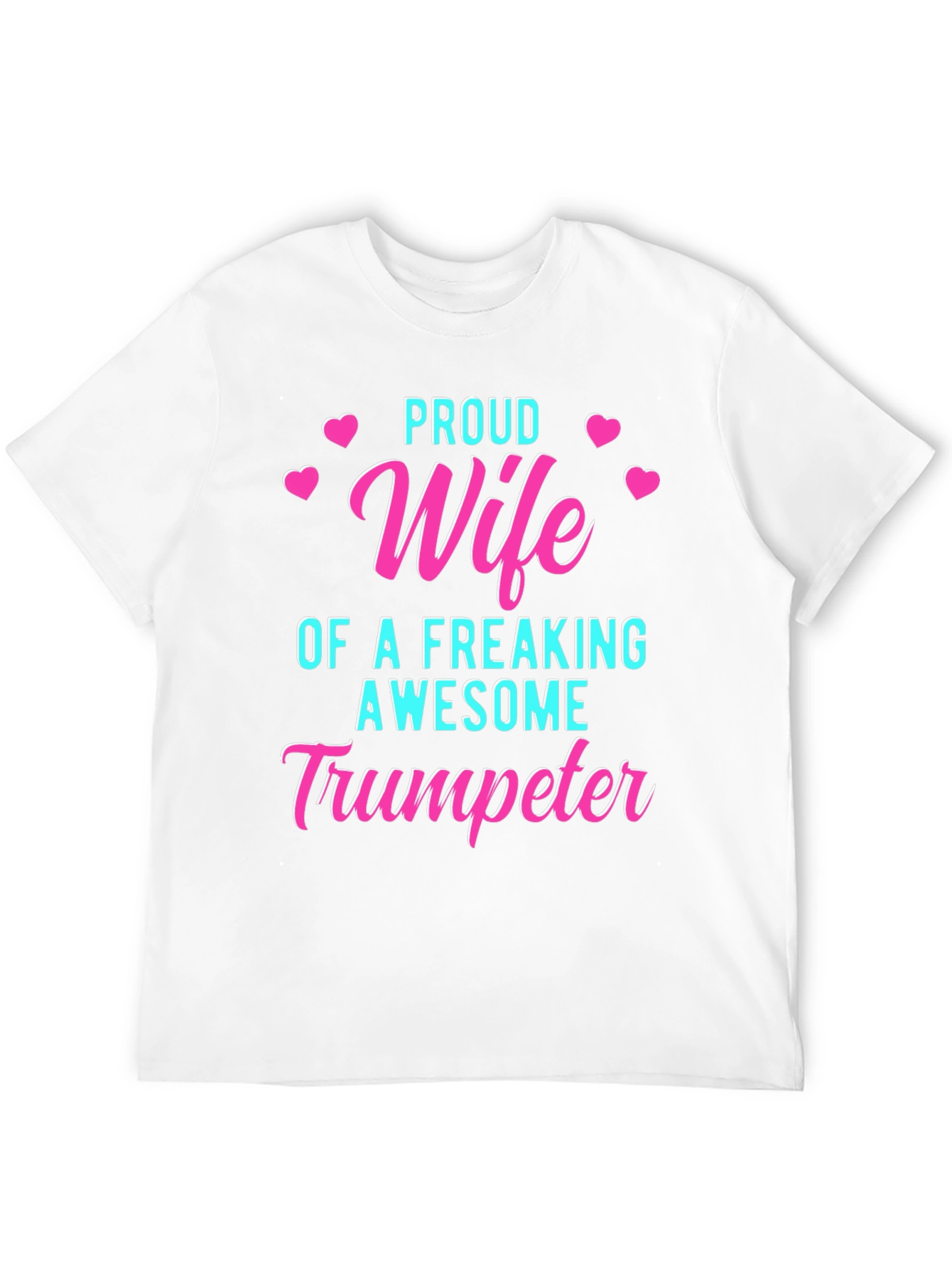 Proud Wife of Awesome Trumpeter T-Shirt