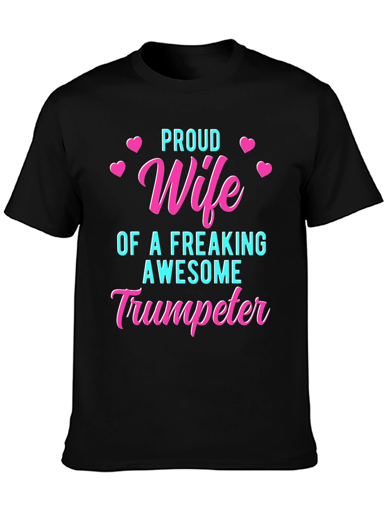 Proud Wife of Awesome Trumpeter T-Shirt