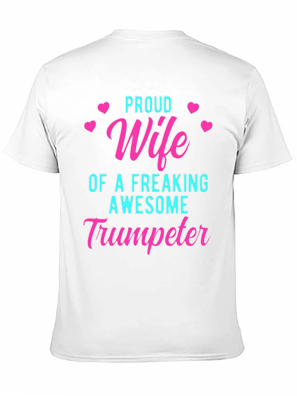 Proud Wife of Awesome Trumpeter T-Shirt