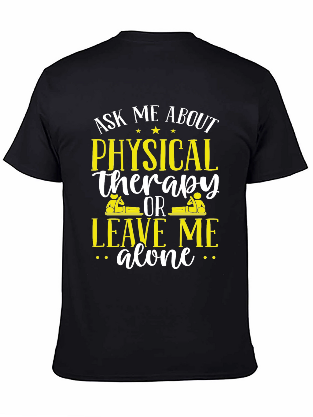 Physical Therapy Ask Me About T-Shirt