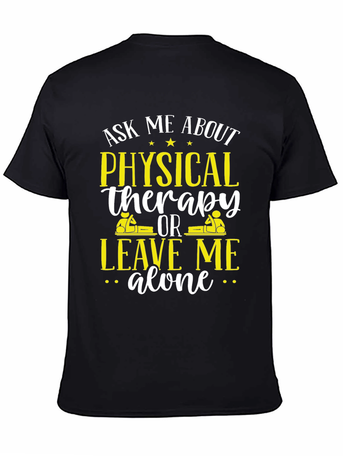 Physical Therapy Ask Me About T-Shirt