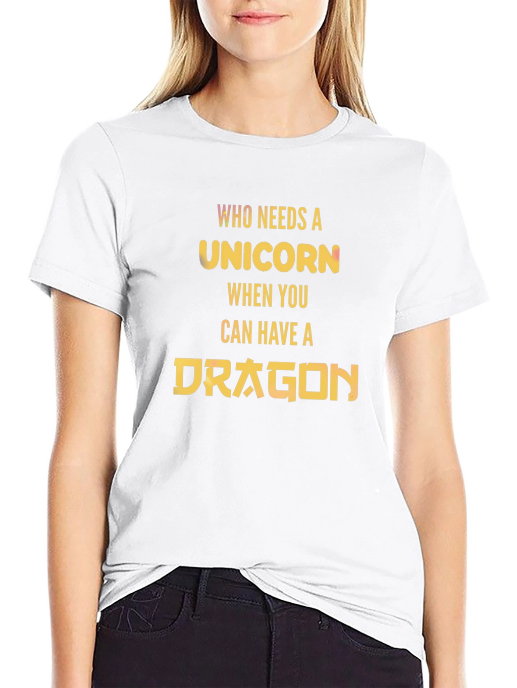 Who Needs a Unicorn? Dragon T-Shirt