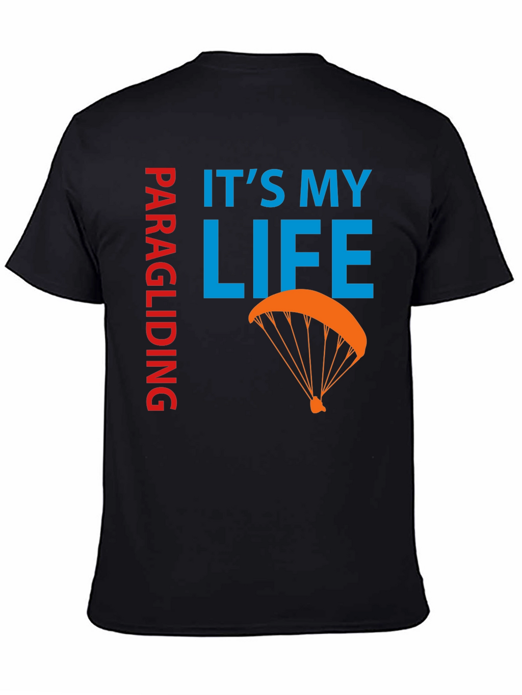 Paragliding: Its My Life Graphic Tee