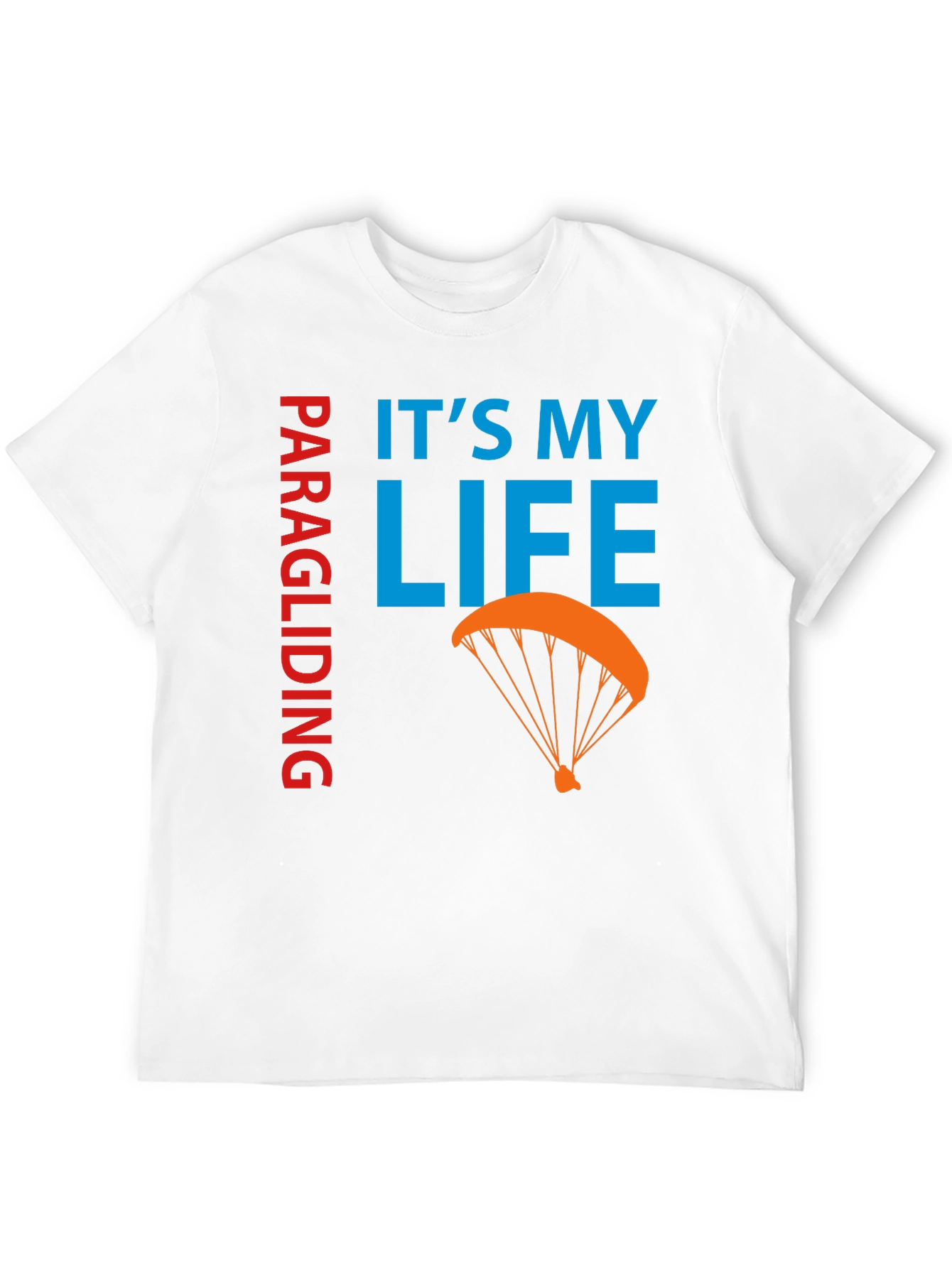 Paragliding: Its My Life Graphic Tee