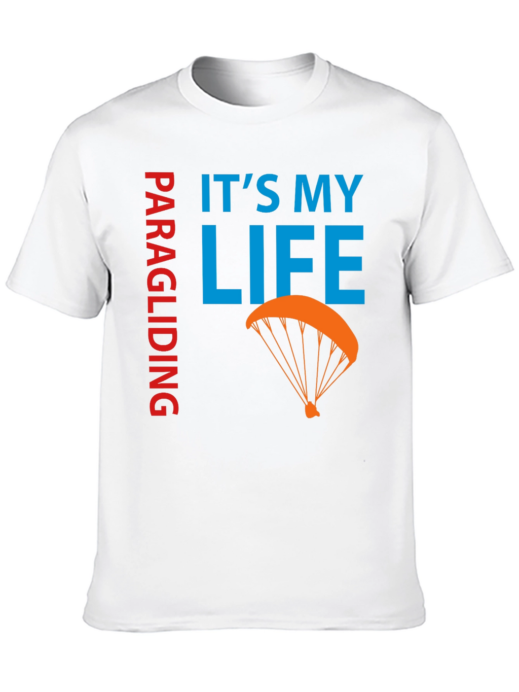 Paragliding: Its My Life Graphic Tee