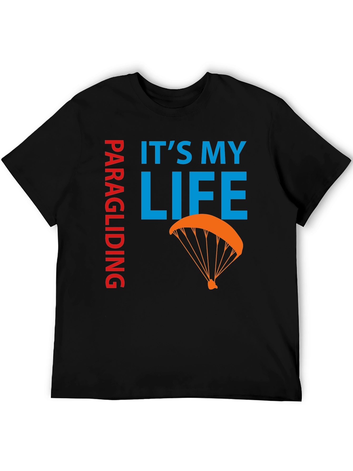 Paragliding: Its My Life Graphic Tee