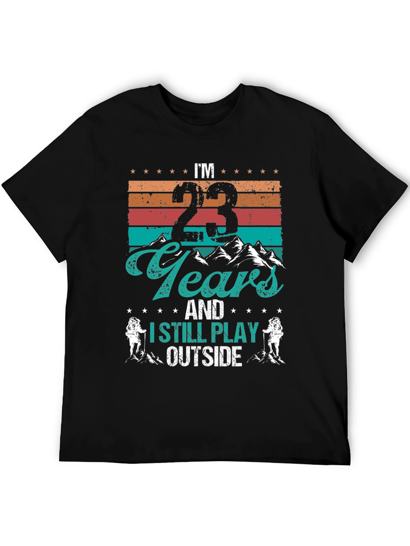 Im 23 Years and I Still Play Outside T-Shirt