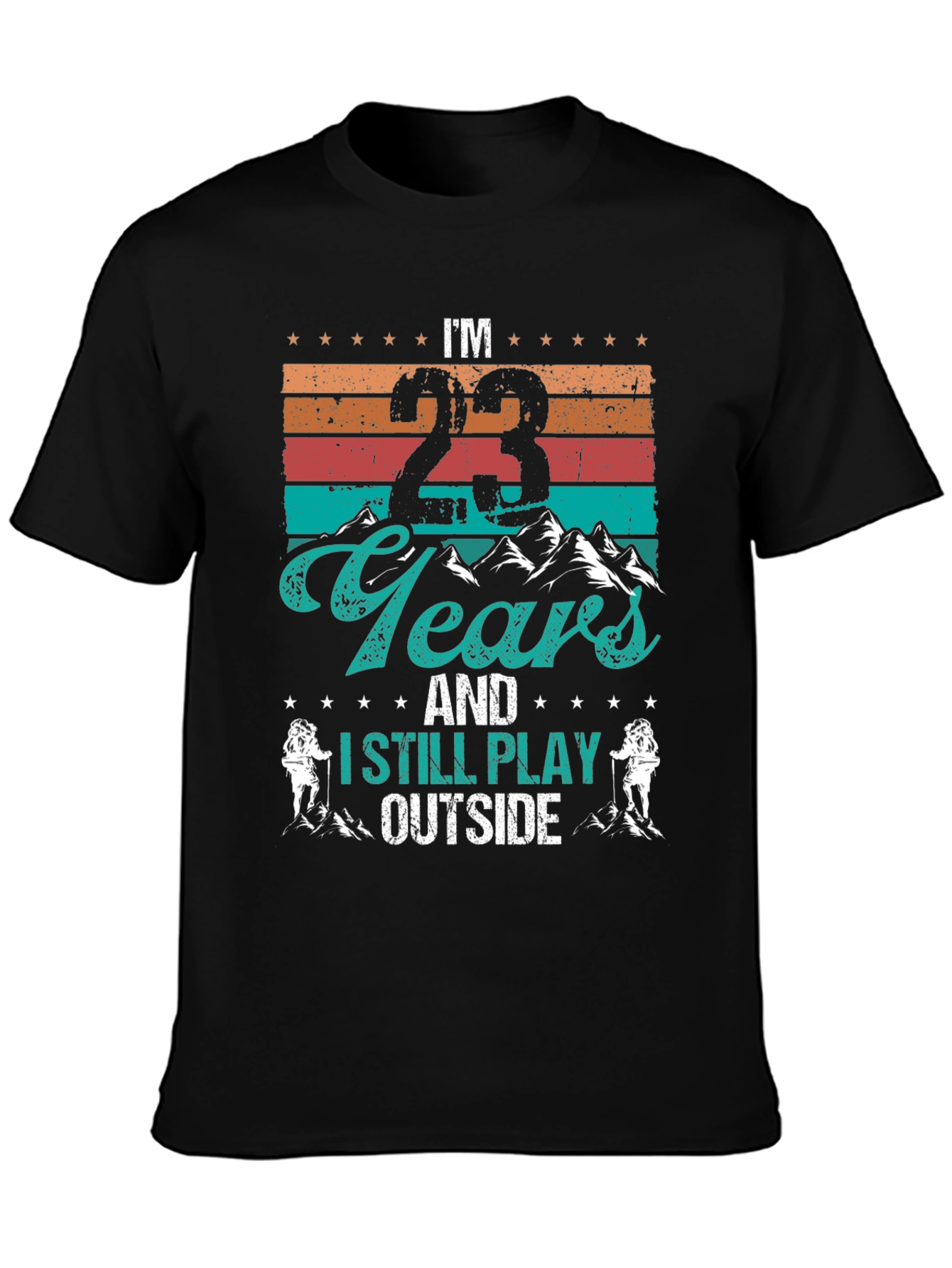 Im 23 Years and I Still Play Outside T-Shirt