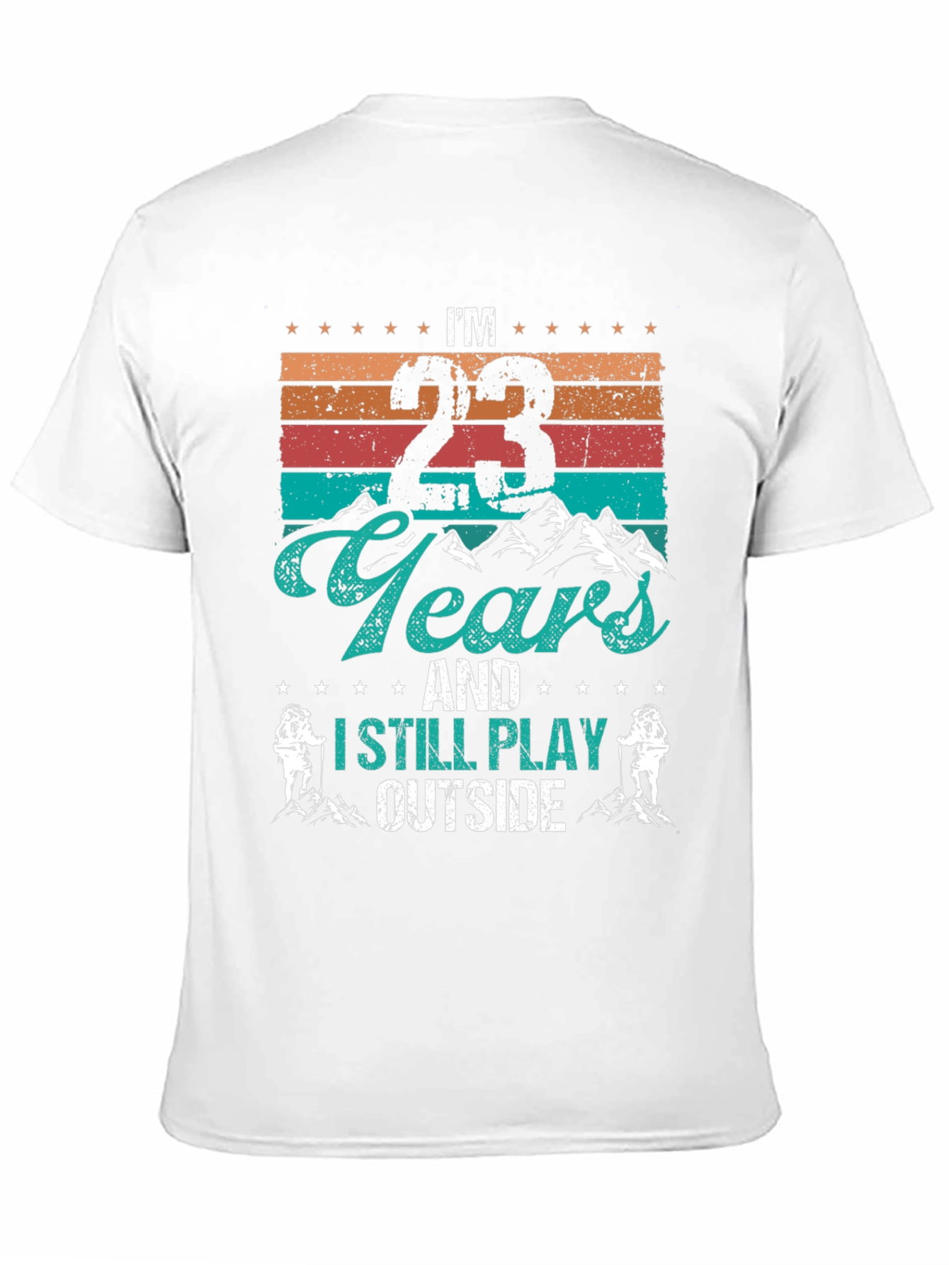 Im 23 Years and I Still Play Outside T-Shirt
