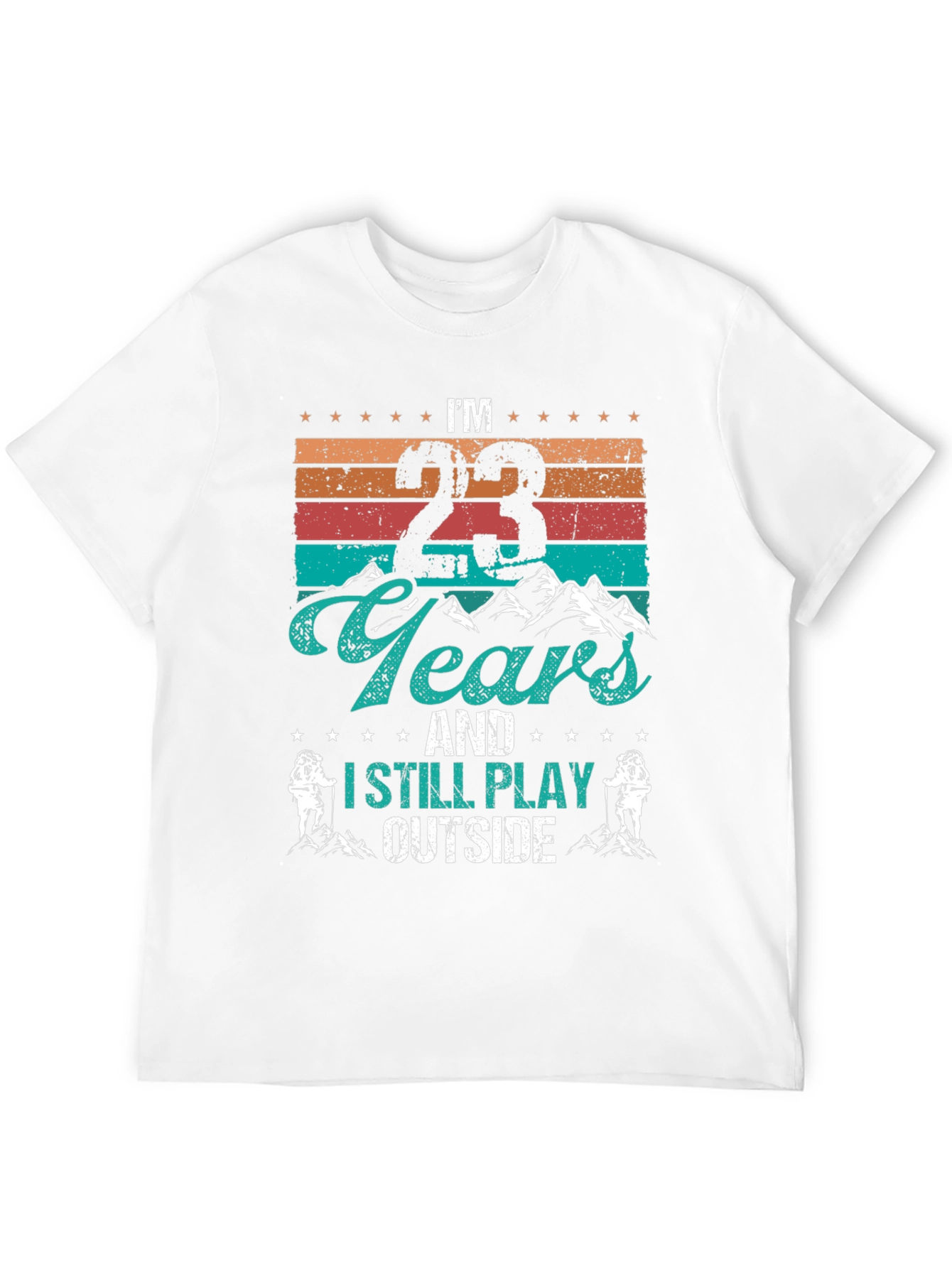 Im 23 Years and I Still Play Outside T-Shirt