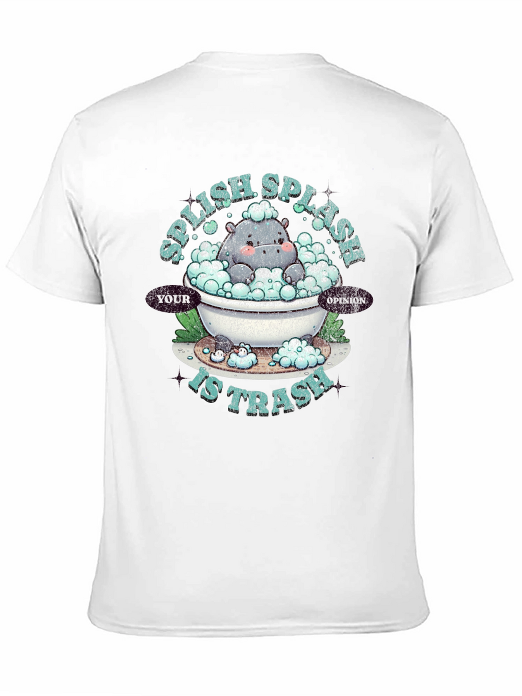 Splish Splash Your Opinion Is Trash Graphic T-Shirt