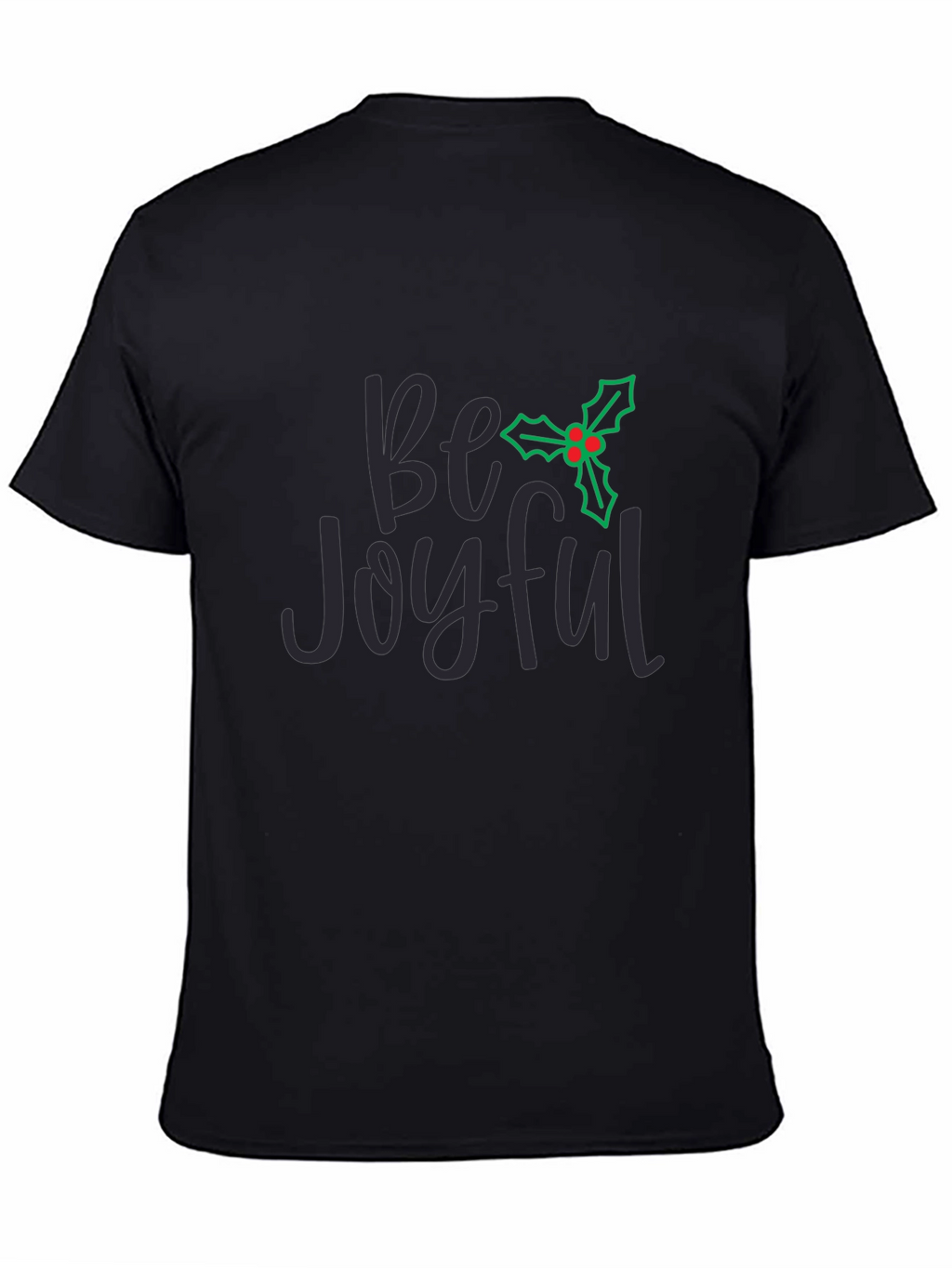 Be Joyful Holiday T-Shirt