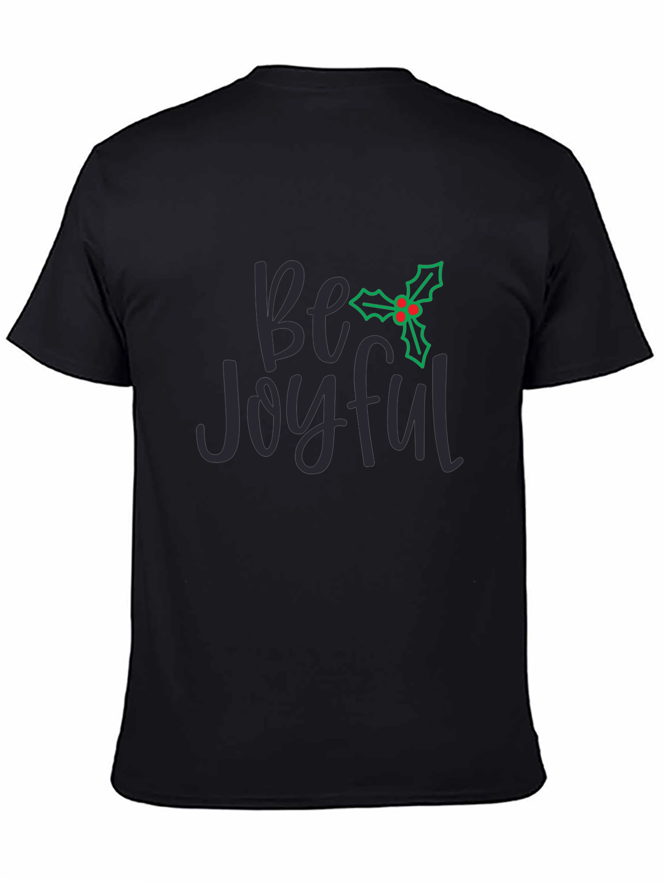 Be Joyful Holiday T-Shirt