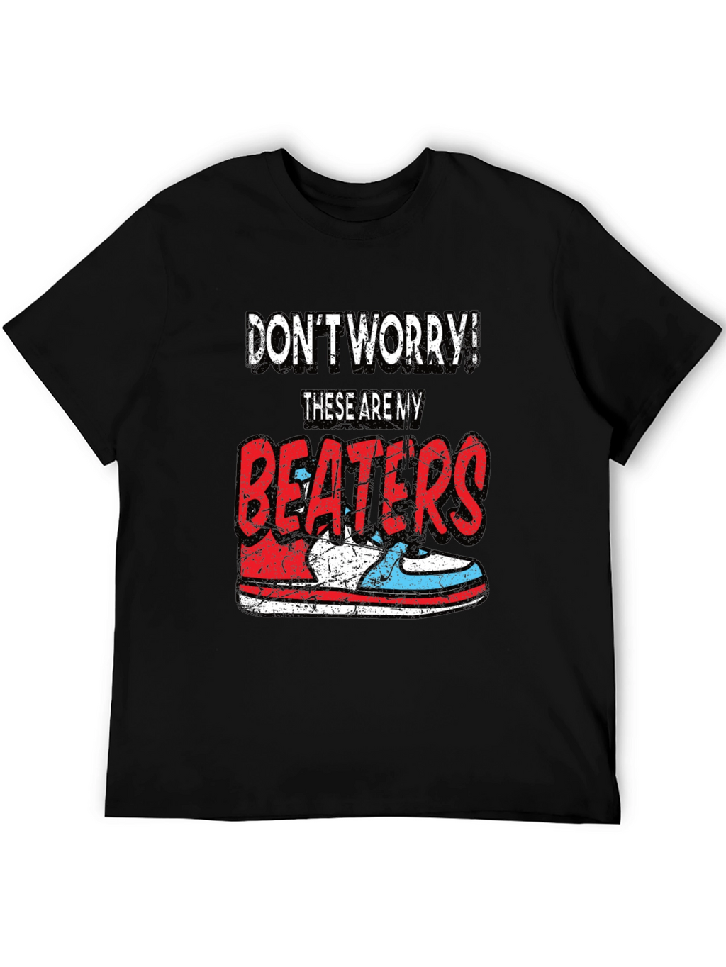 Dont Worry! These Are My Beaters T-Shirt