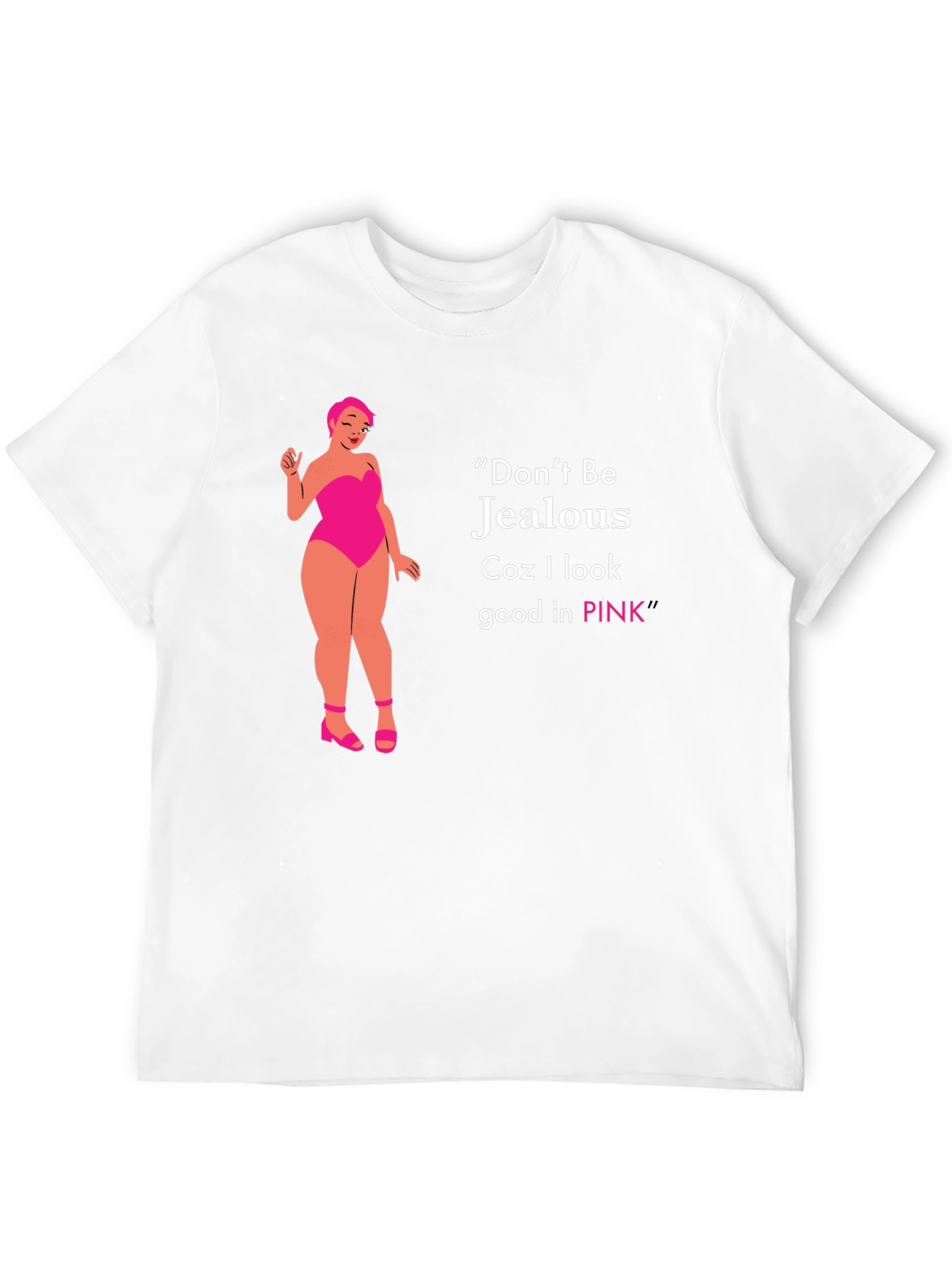 Dont Be Jealous Pink T-Shirt