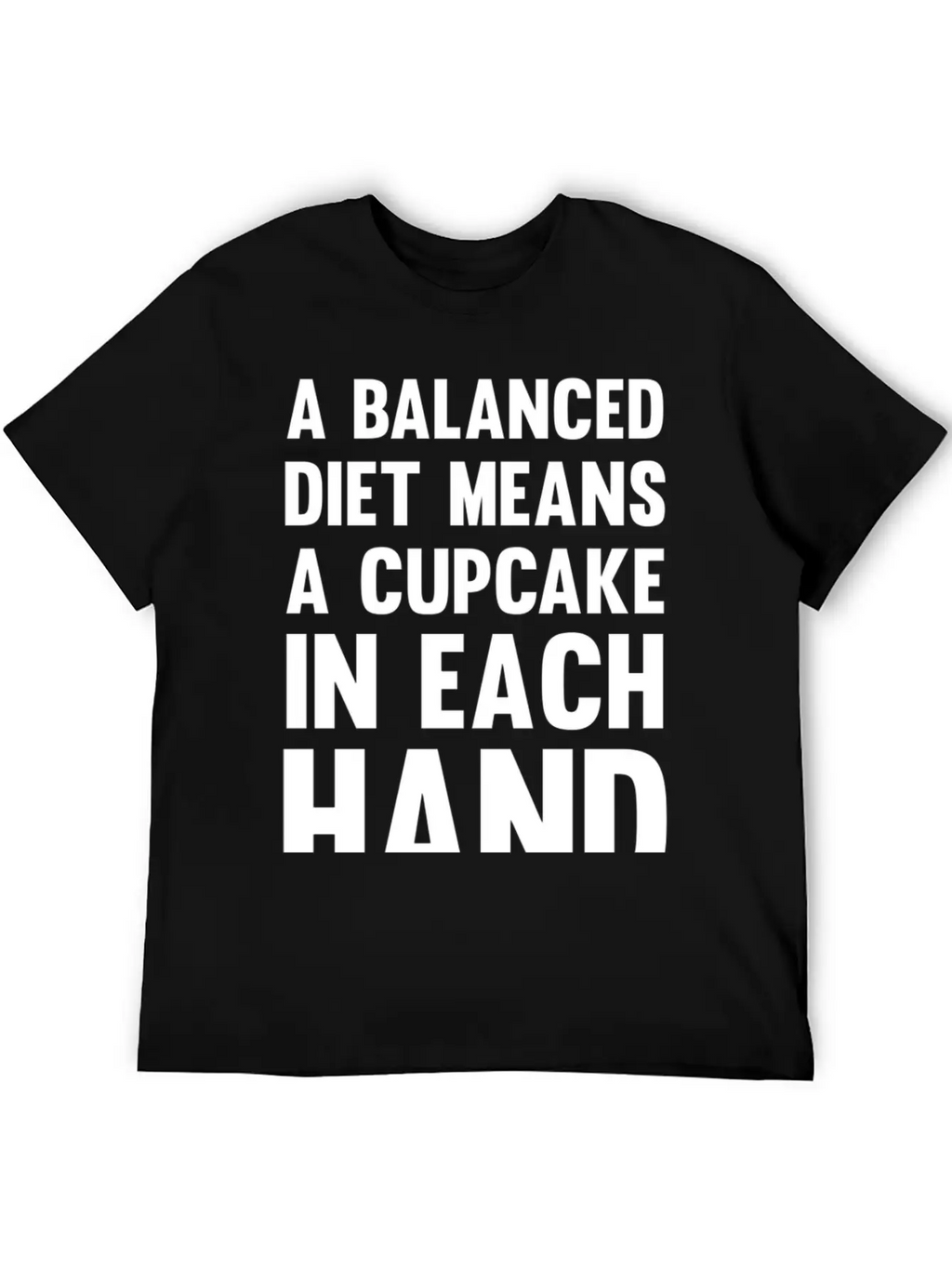 A Balanced Diet Means...| Funny Diet Saying Unisex Short Sleeve Soft Cotton T-Shirt – Casual Everyday Wear