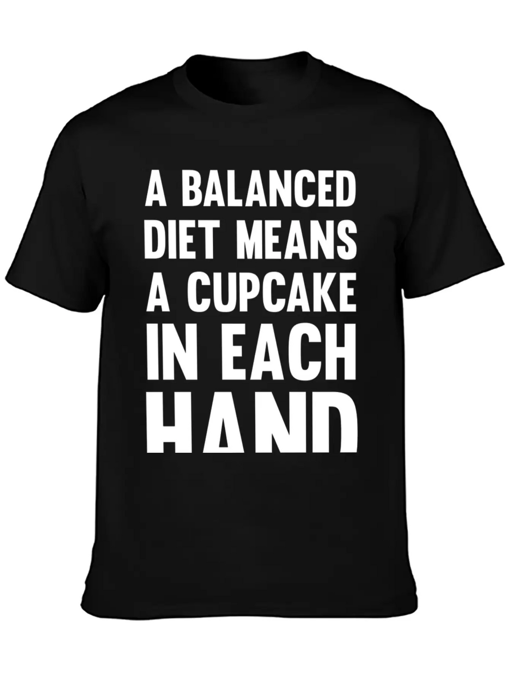 A Balanced Diet Means...| Funny Diet Saying Unisex Short Sleeve Soft Cotton T-Shirt – Casual Everyday Wear