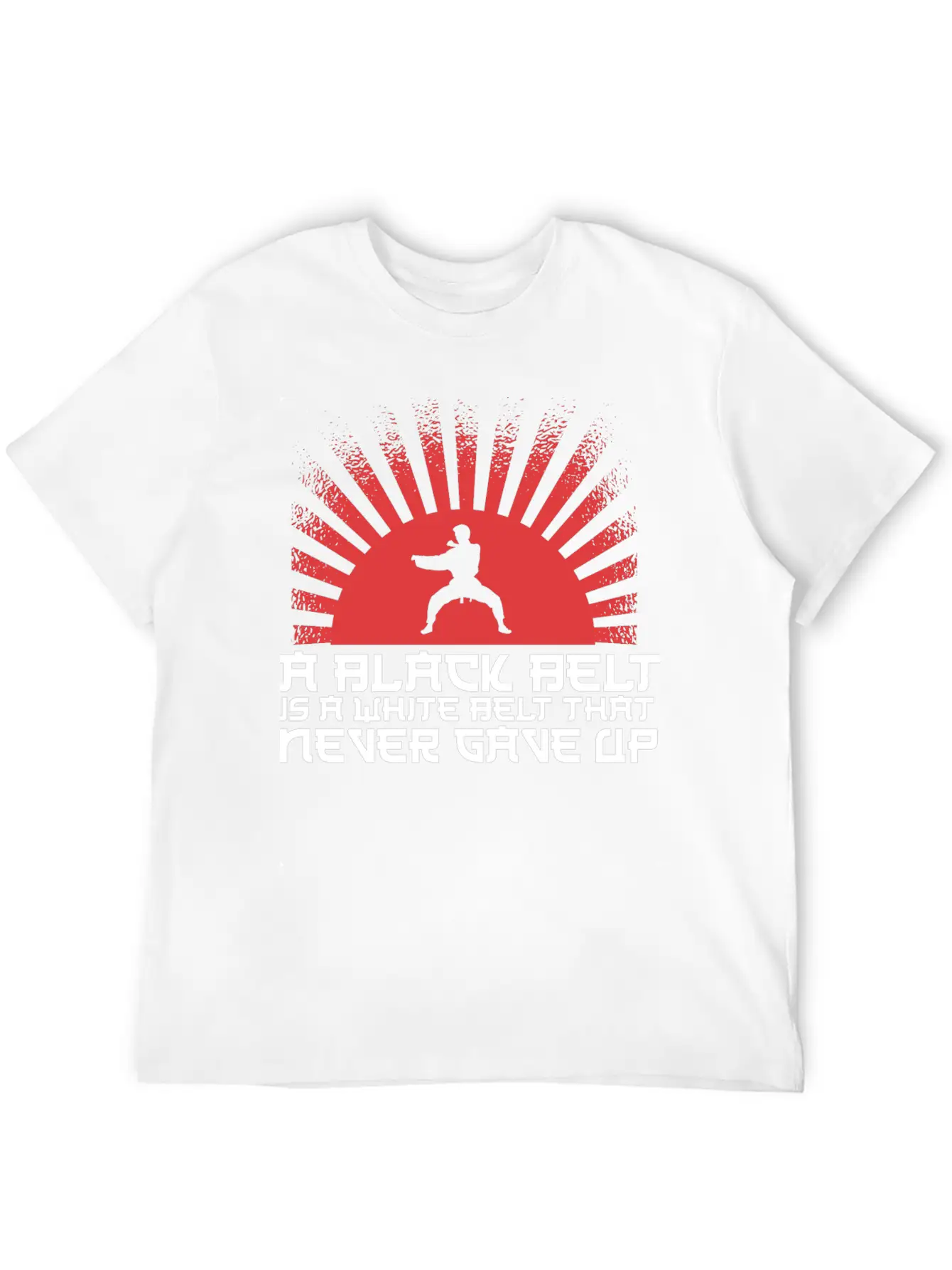 A Black Belt Is A White Belt That Never Gave Up Unisex Short Sleeve Soft Cotton T-Shirt – Casual Everyday Wear