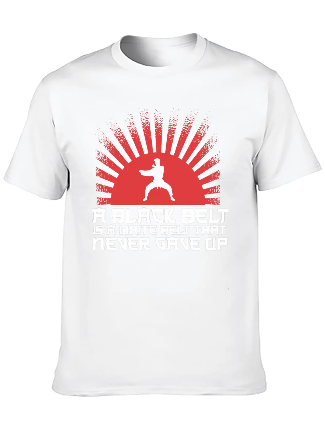A Black Belt Is A White Belt That Never Gave Up Unisex Short Sleeve Soft Cotton T-Shirt – Casual Everyday Wear