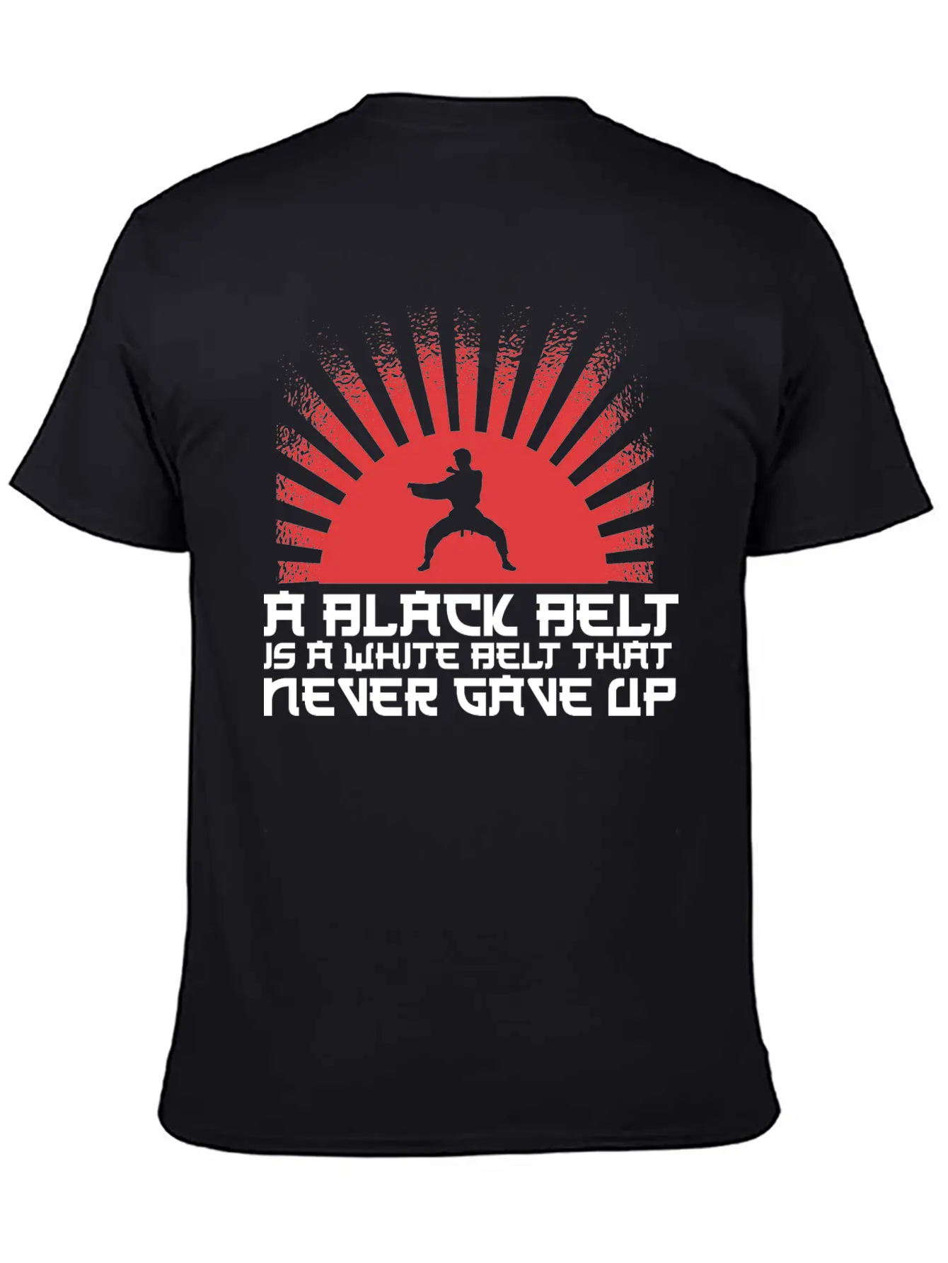 A Black Belt Is A White Belt That Never Gave Up Unisex Short Sleeve Soft Cotton T-Shirt – Casual Everyday Wear