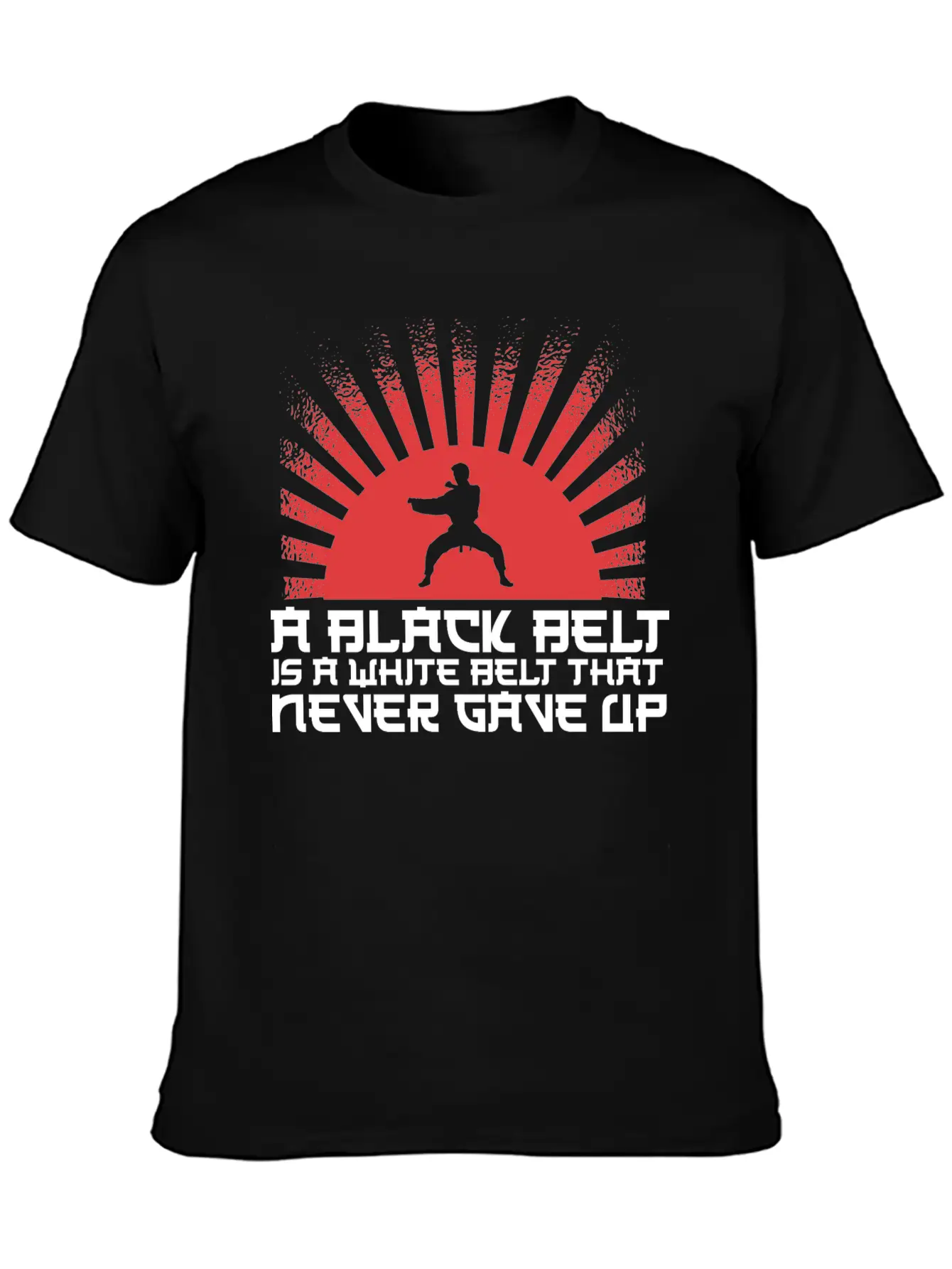 A Black Belt Is A White Belt That Never Gave Up Unisex Short Sleeve Soft Cotton T-Shirt – Casual Everyday Wear