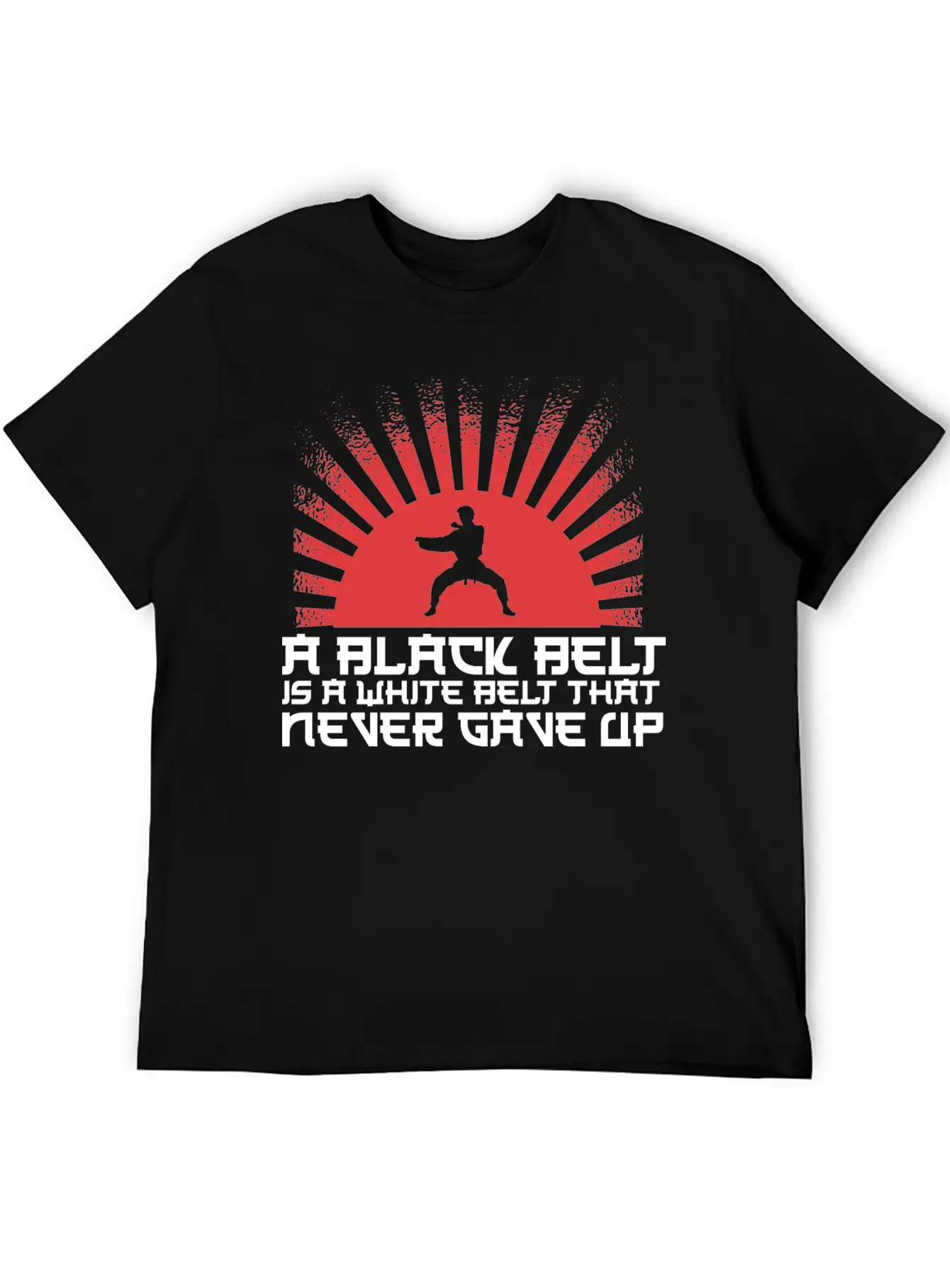 A Black Belt Is A White Belt That Never Gave Up Unisex Short Sleeve Soft Cotton T-Shirt – Casual Everyday Wear