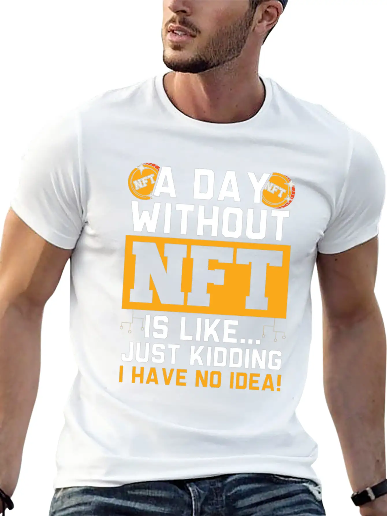 A Day Without NFT I Have No Idea Cryptocurrency Unisex Short Sleeve Soft Cotton T-Shirt – Casual Everyday Wear