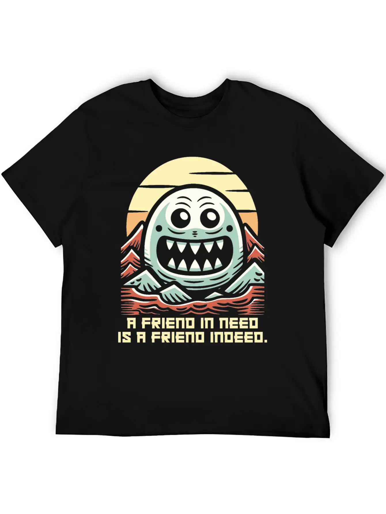 A Friend In Need Is A Friend Indeed Unisex Casual T-Shirt – Clean Design For Daily Comfort