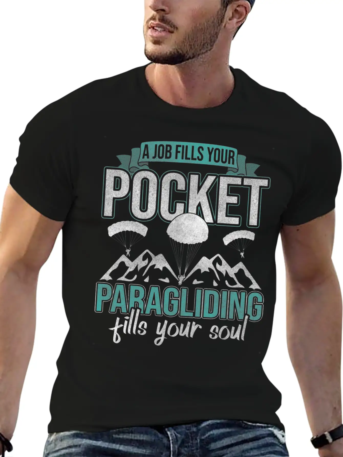 A Job Fills Pocket Paragliding Your Soul Essential Cotton Tee For Daily Outfits – Unisex Style
