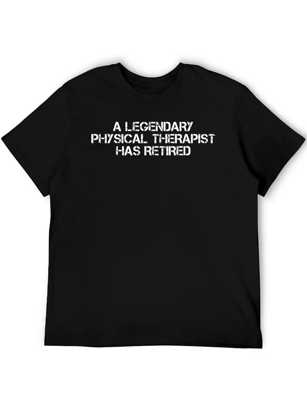 A Legendary Physical Therapist Retired Funny Retir Breathable Soft Cotton T-Shirt – Timeless Casual Look