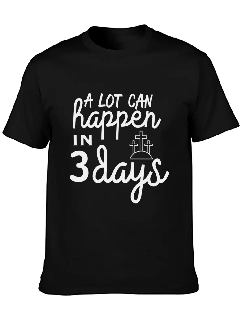 A Lot Can Happen In 3 Days Resurrection Easter Unisex Casual T-Shirt – Clean Design For Daily Comfort